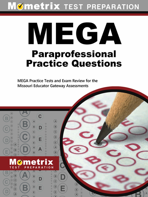 Title details for MEGA Paraprofessional Practice Questions by Mometrix Missouri Teacher Certification Test Team - Available